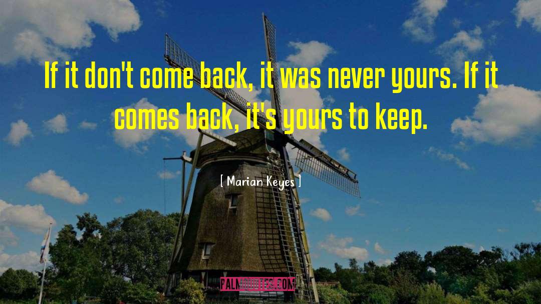 Marian Keyes Quotes: If it don't come back,