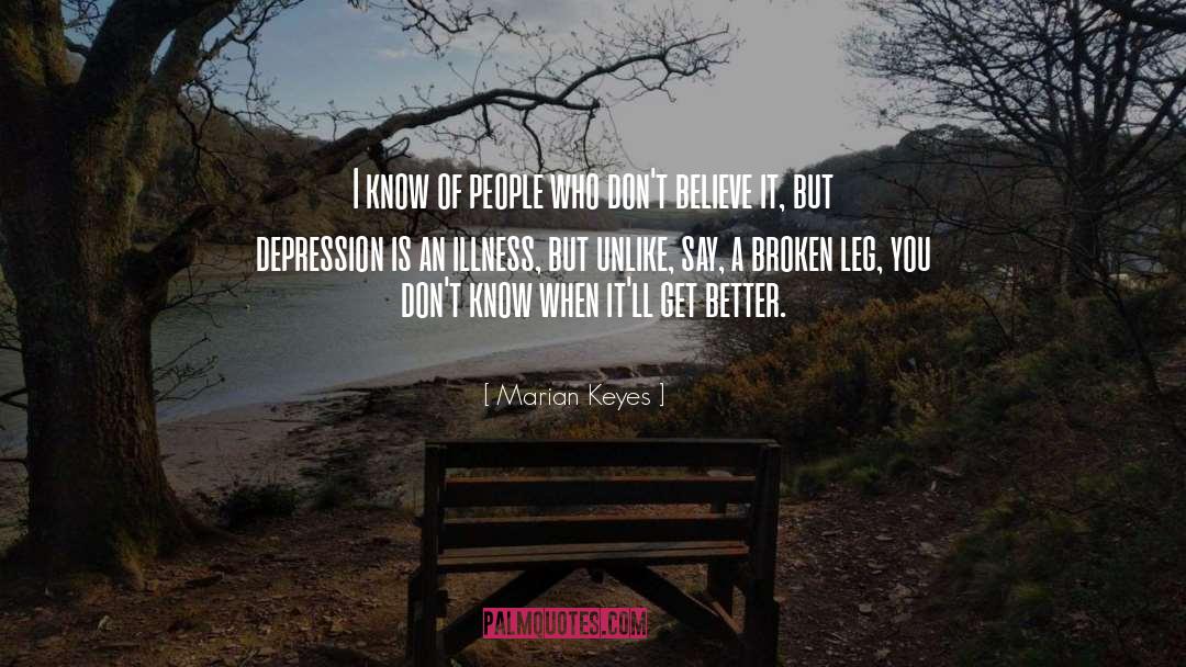 Marian Keyes Quotes: I know of people who