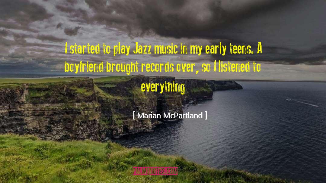Marian McPartland Quotes: I started to play Jazz