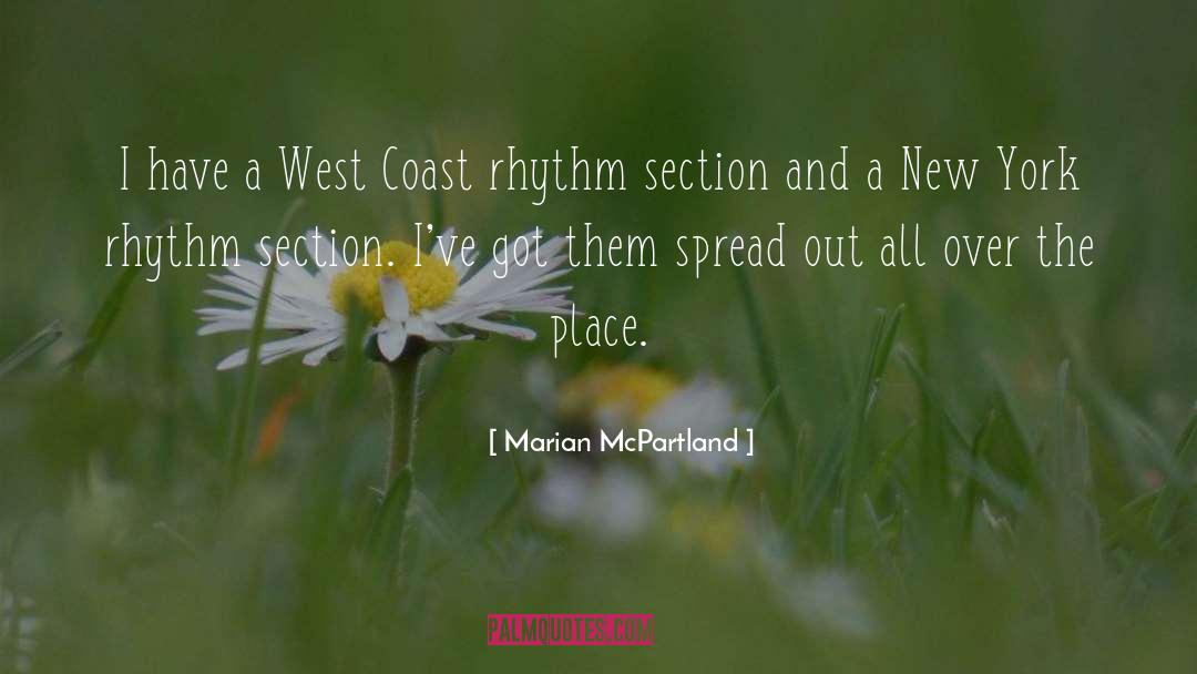 Marian McPartland Quotes: I have a West Coast