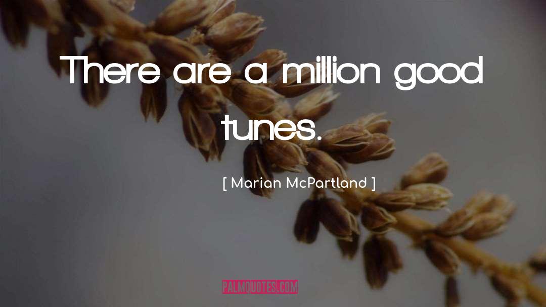 Marian McPartland Quotes: There are a million good