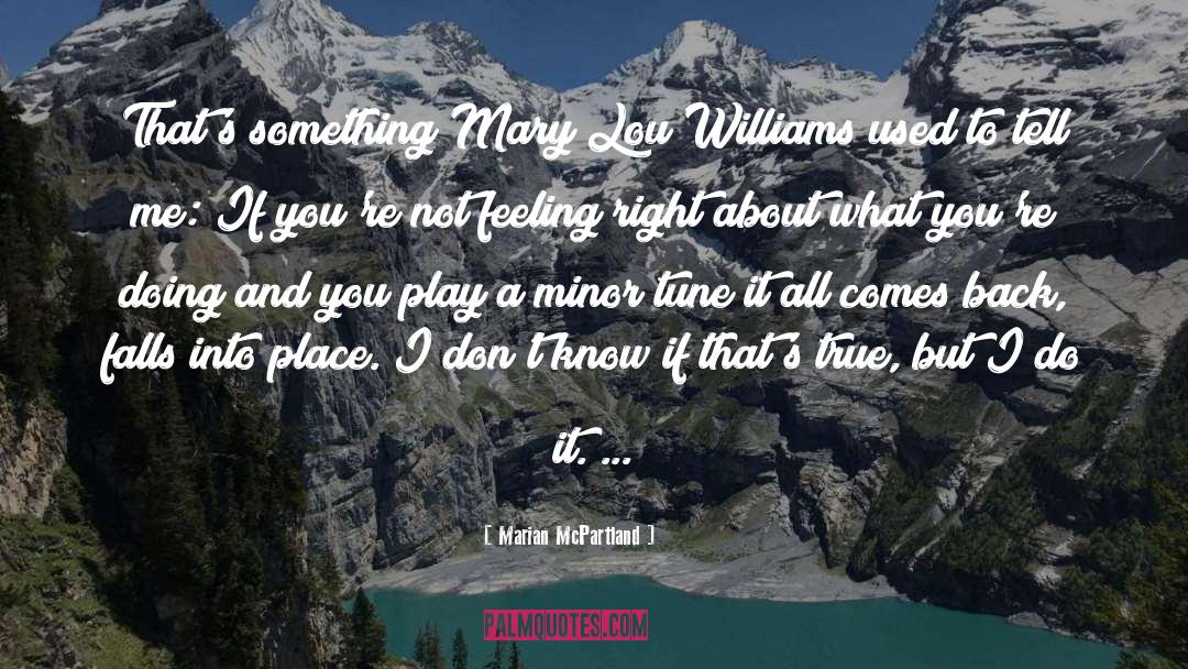 Marian McPartland Quotes: That's something Mary Lou Williams