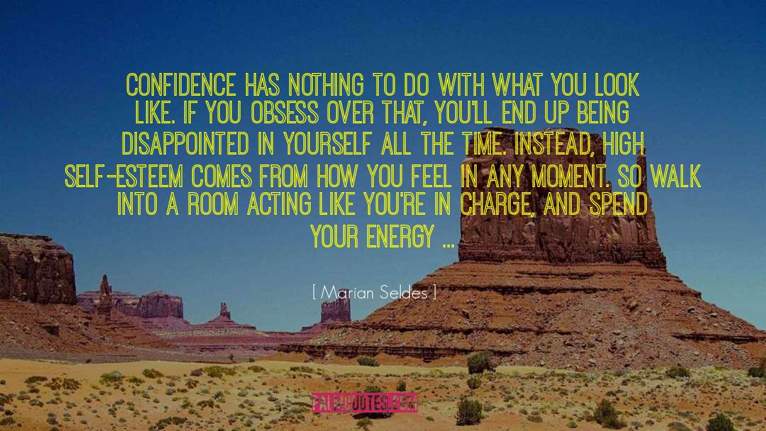 Marian Seldes Quotes: Confidence has nothing to do