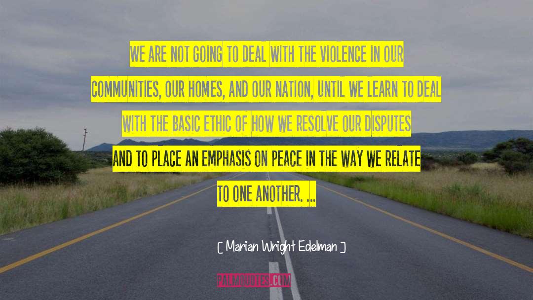 Marian Wright Edelman Quotes: We are not going to