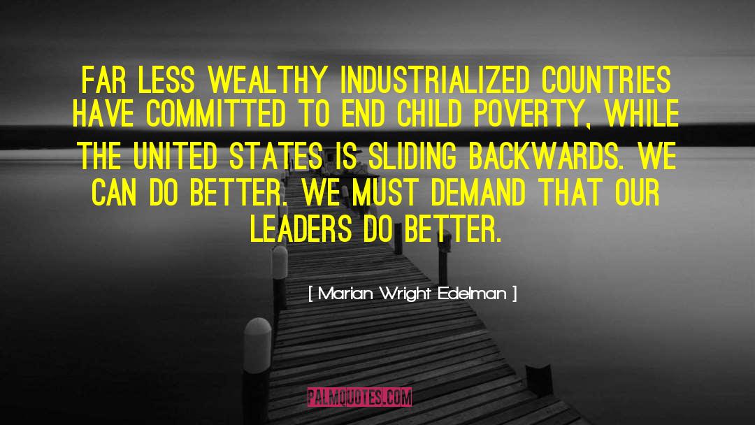Marian Wright Edelman Quotes: Far less wealthy industrialized countries