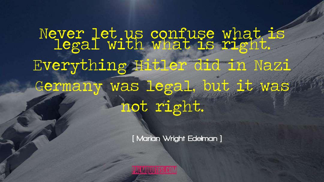 Marian Wright Edelman Quotes: Never let us confuse what