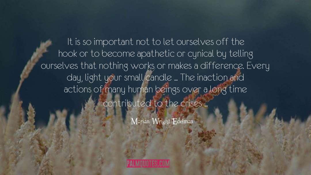 Marian Wright Edelman Quotes: It is so important not