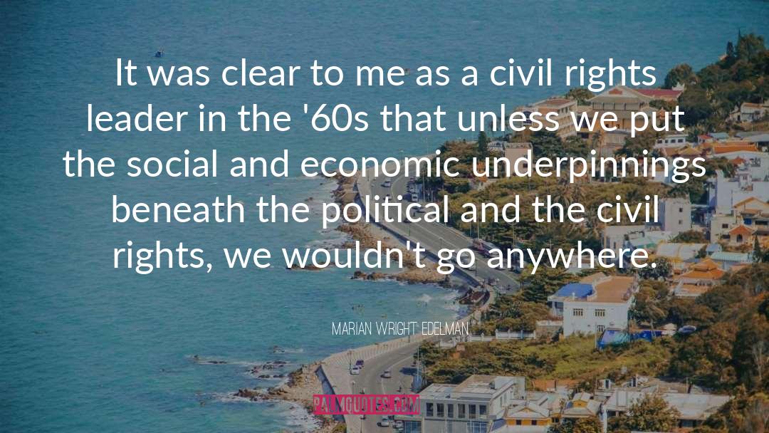 Marian Wright Edelman Quotes: It was clear to me