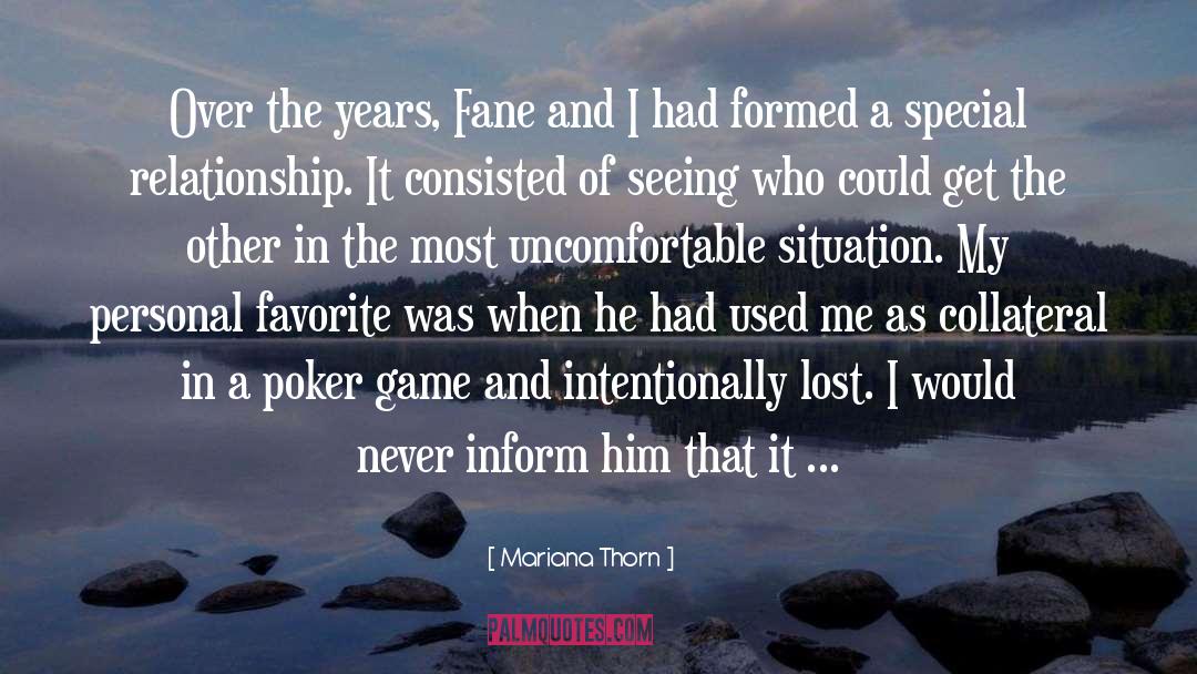 Mariana Thorn Quotes: Over the years, Fane and