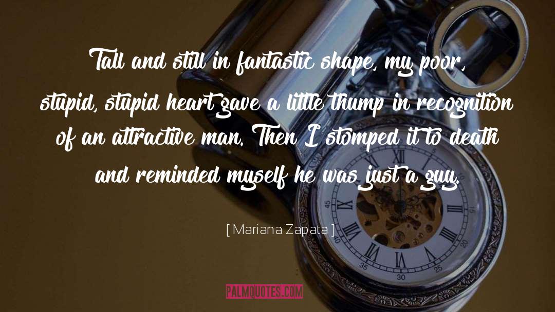 Mariana Zapata Quotes: Tall and still in fantastic