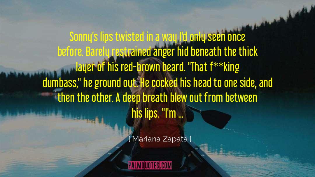 Mariana Zapata Quotes: Sonny's lips twisted in a