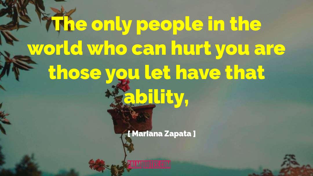 Mariana Zapata Quotes: The only people in the