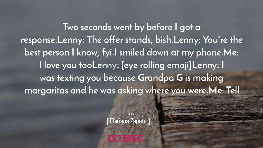 Mariana Zapata Quotes: Two seconds went by before