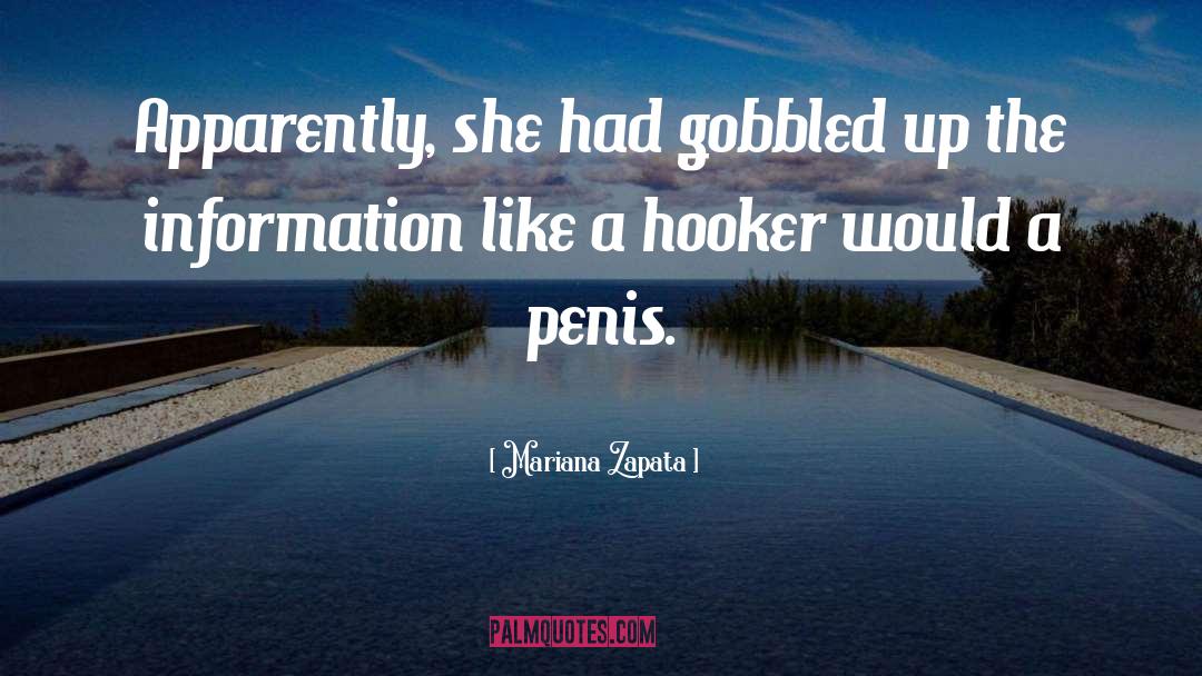 Mariana Zapata Quotes: Apparently, she had gobbled up