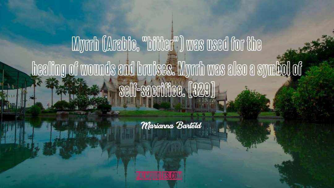 Marianna Bartold Quotes: Myrrh (Arabic, 