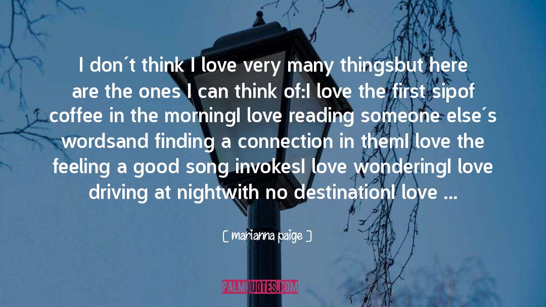 Marianna Paige Quotes: I don´t think I love