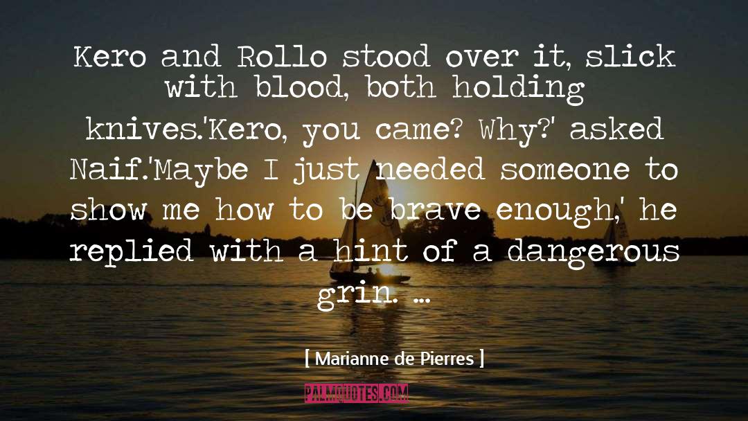 Marianne De Pierres Quotes: Kero and Rollo stood over