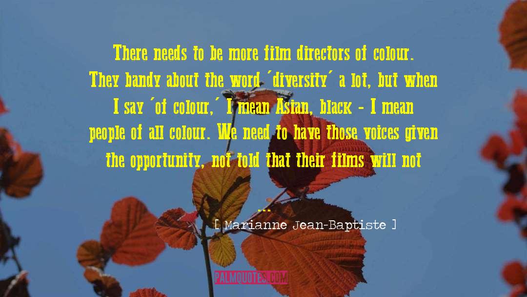 Marianne Jean-Baptiste Quotes: There needs to be more