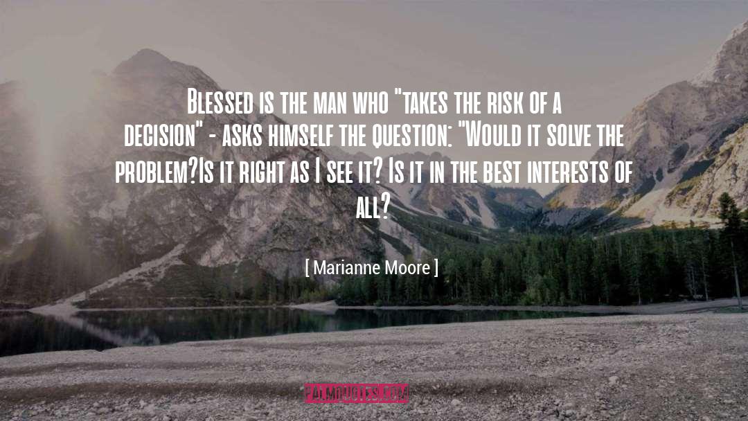 Marianne Moore Quotes: Blessed is the man who