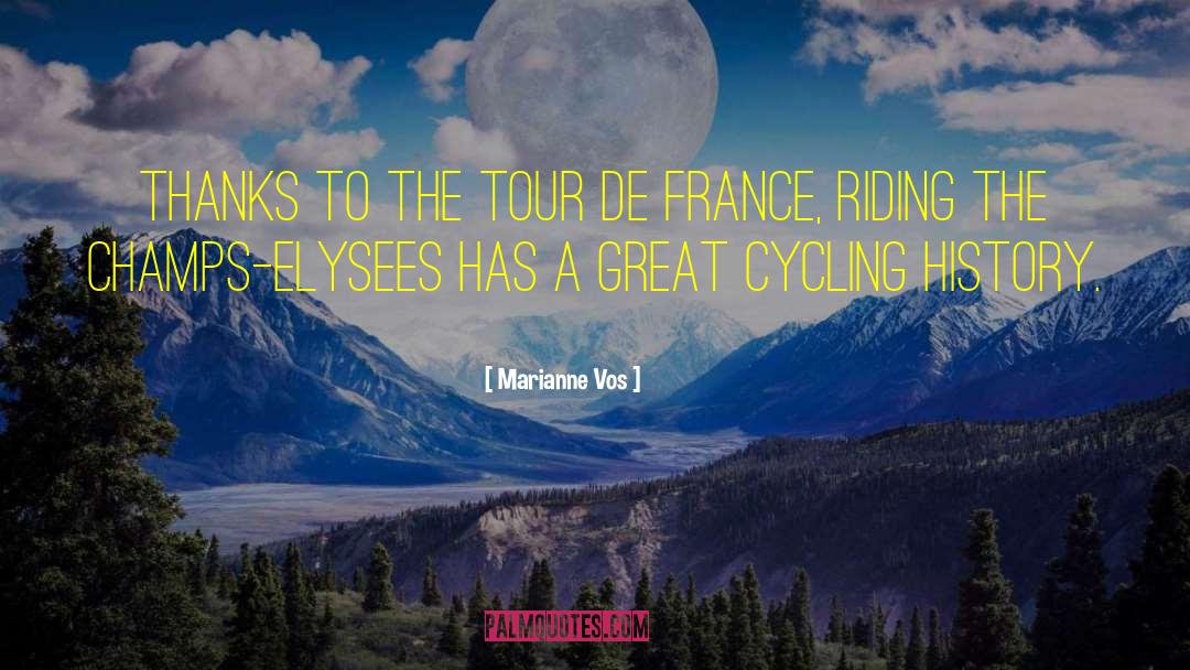 Marianne Vos Quotes: Thanks to the Tour de