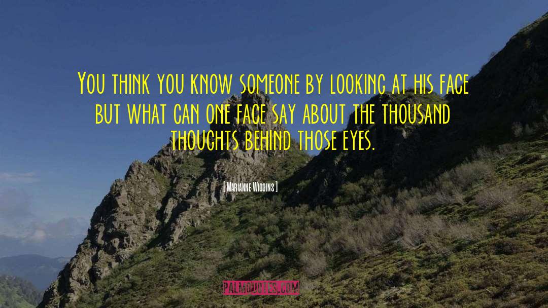 Marianne Wiggins Quotes: You think you know someone