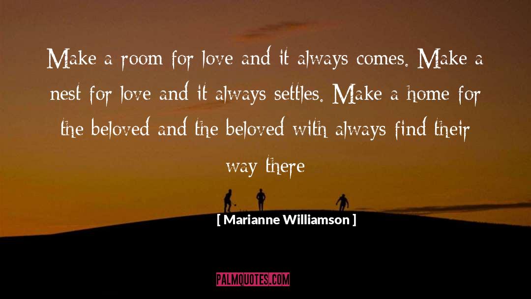 Marianne Williamson Quotes: Make a room for love