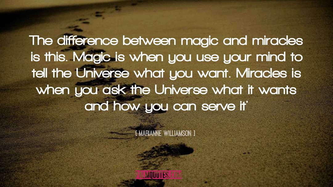 Marianne Williamson Quotes: The difference between magic and