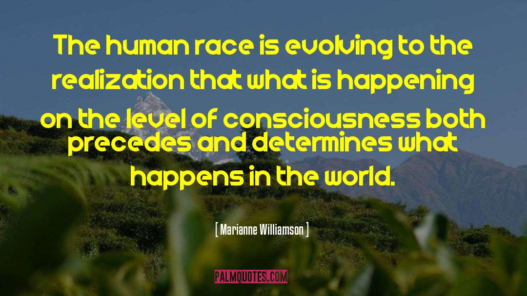 Marianne Williamson Quotes: The human race is evolving