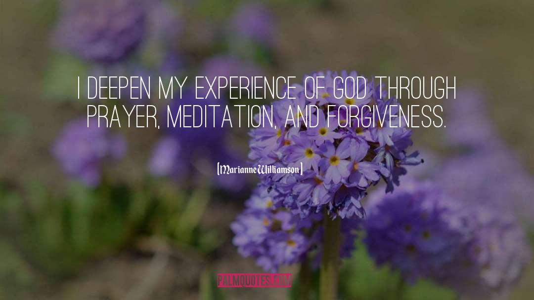 Marianne Williamson Quotes: I deepen my experience of