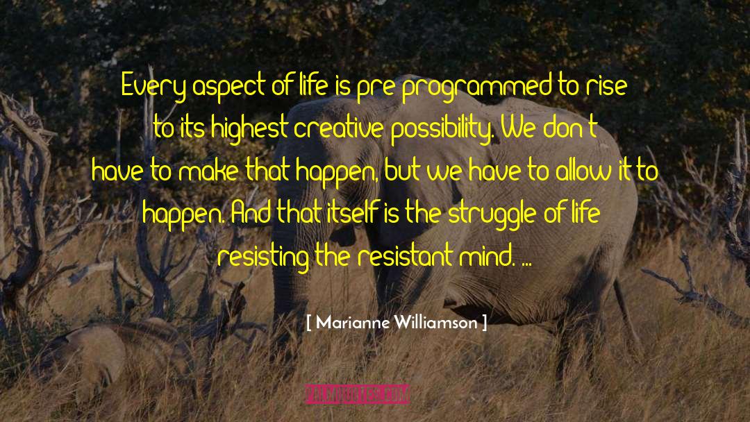 Marianne Williamson Quotes: Every aspect of life is