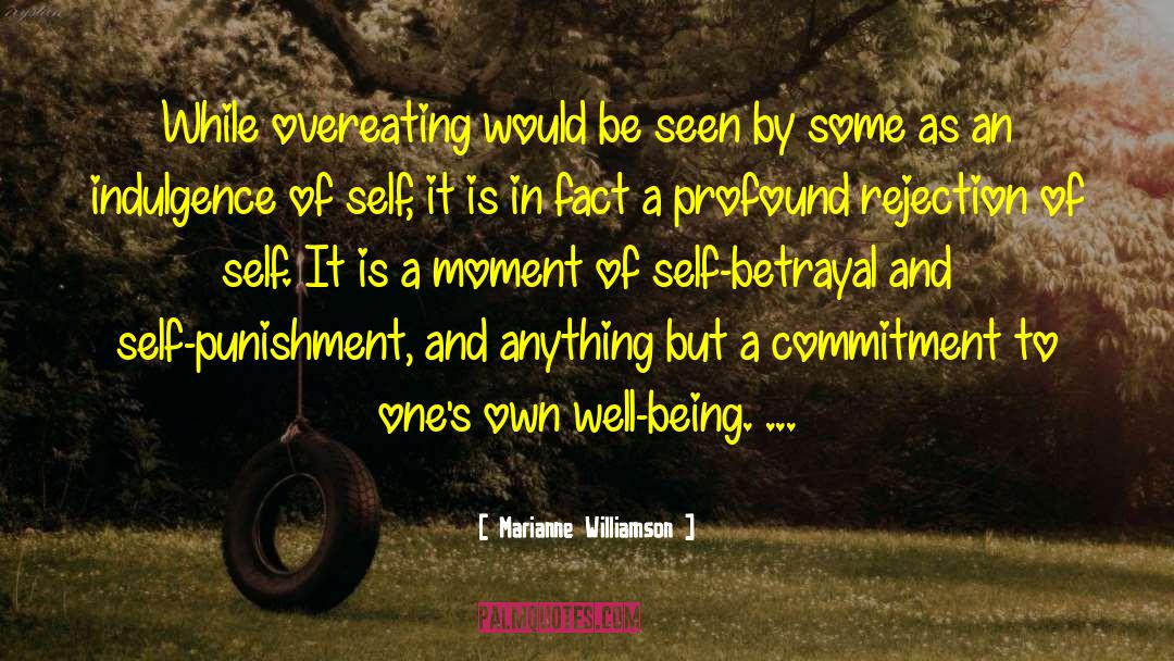 Marianne Williamson Quotes: While overeating would be seen