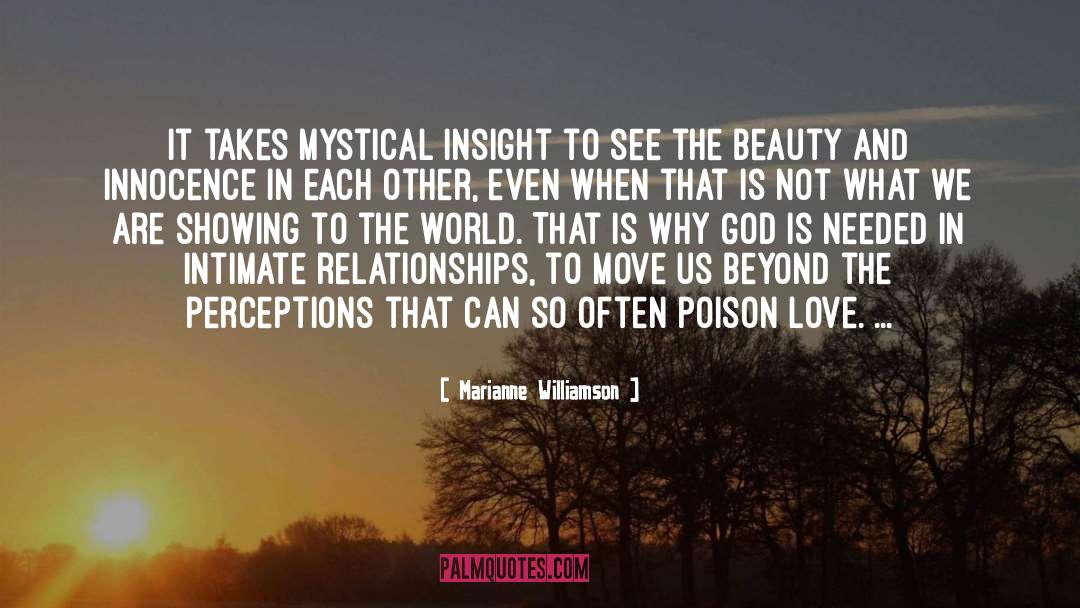 Marianne Williamson Quotes: It takes mystical insight to