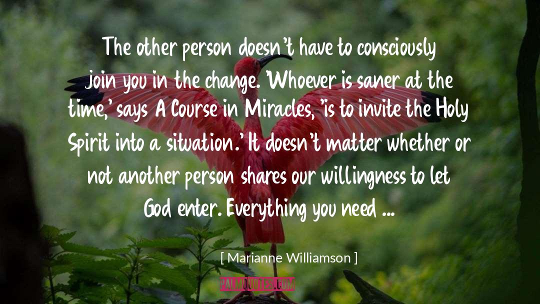 Marianne Williamson Quotes: The other person doesn't have