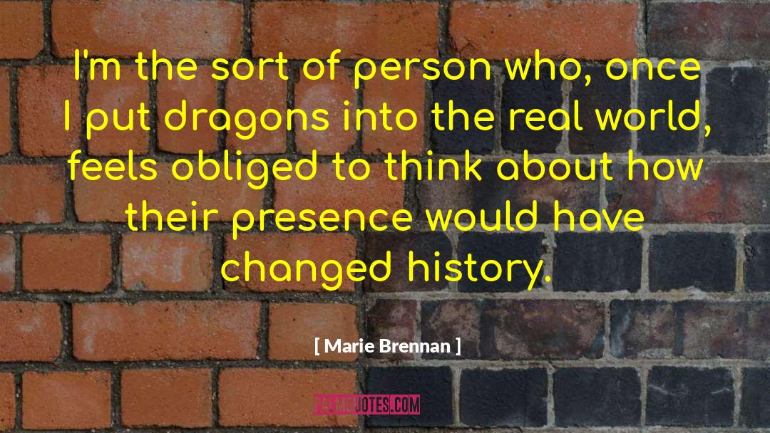 Marie Brennan Quotes: I'm the sort of person