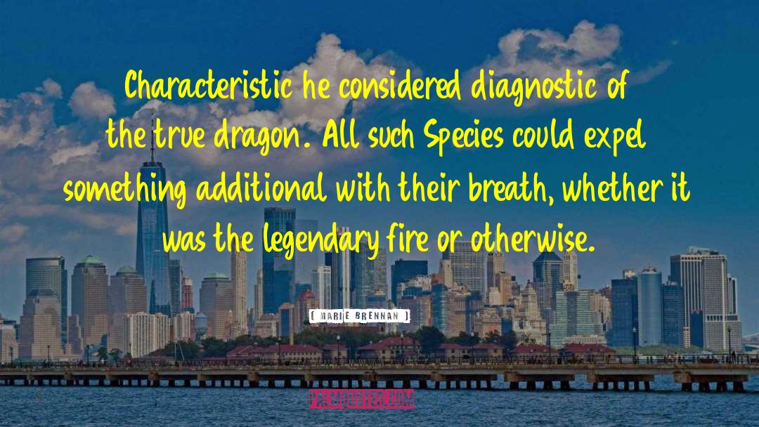 Marie Brennan Quotes: Characteristic he considered diagnostic of