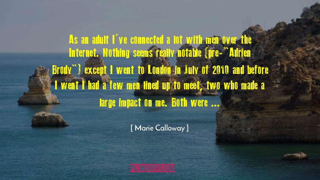 Marie Calloway Quotes: As an adult I've connected