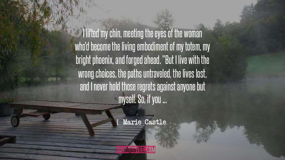 Marie Castle Quotes: I lifted my chin, meeting