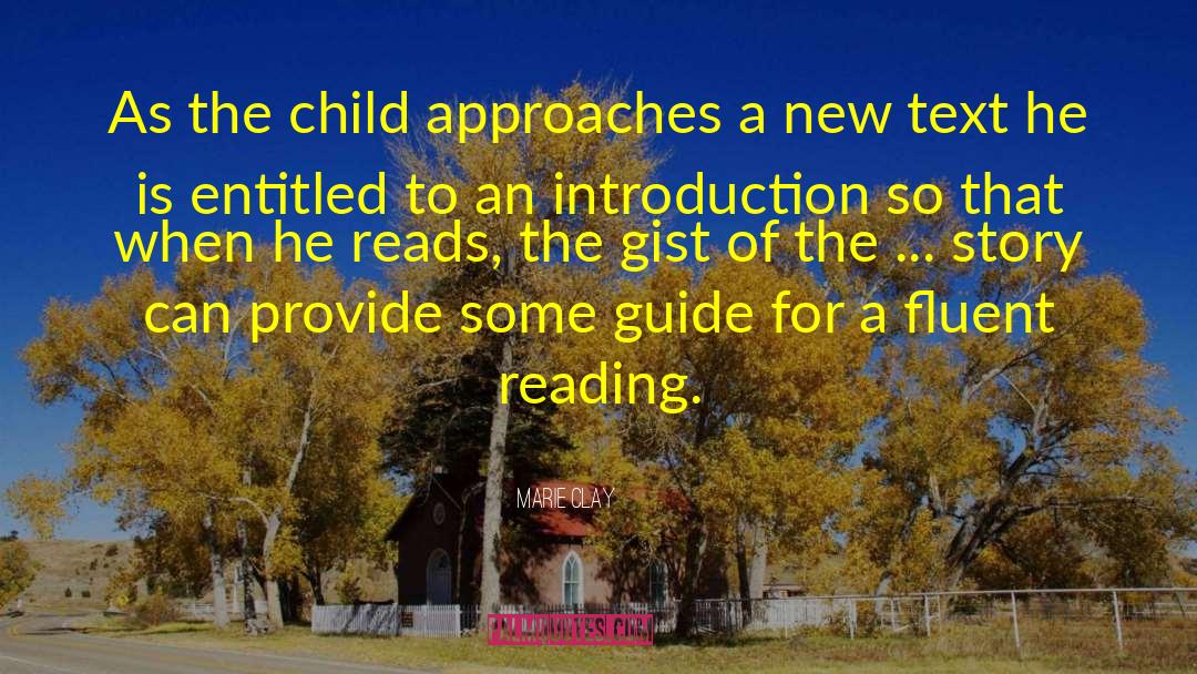 Marie Clay Quotes: As the child approaches a