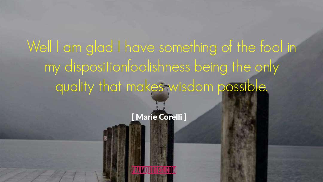 Marie Corelli Quotes: Well I am glad I