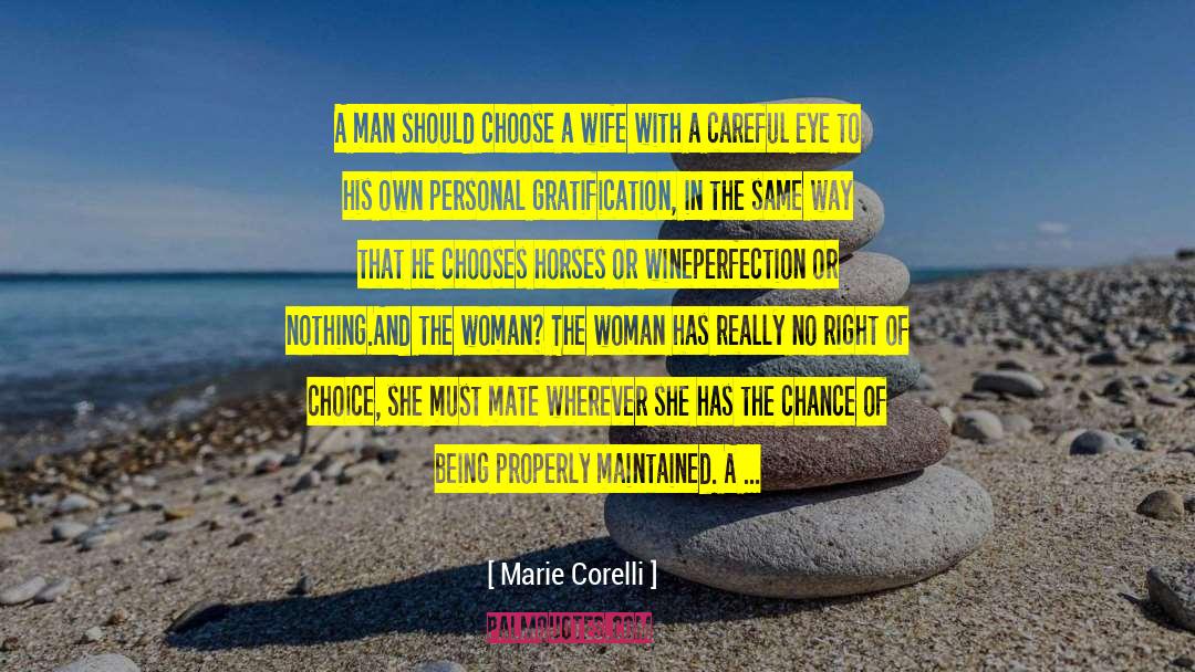 Marie Corelli Quotes: A man should choose a