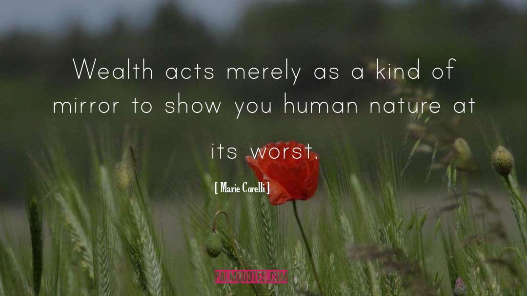 Marie Corelli Quotes: Wealth acts merely as a