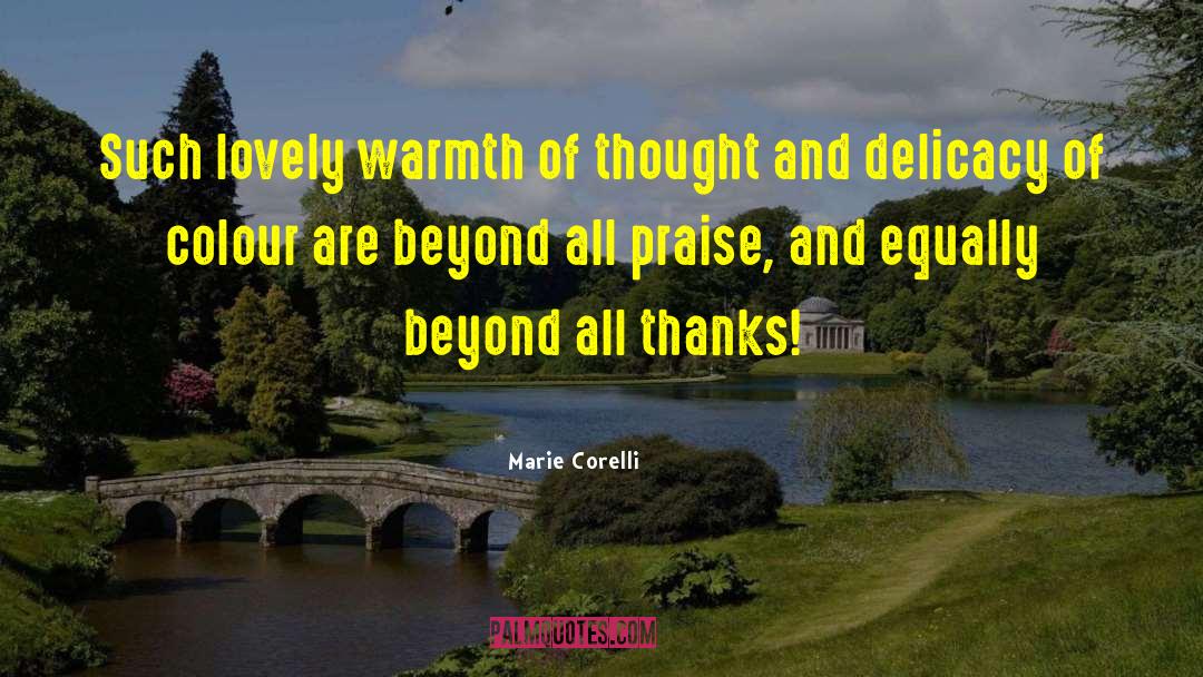Marie Corelli Quotes: Such lovely warmth of thought