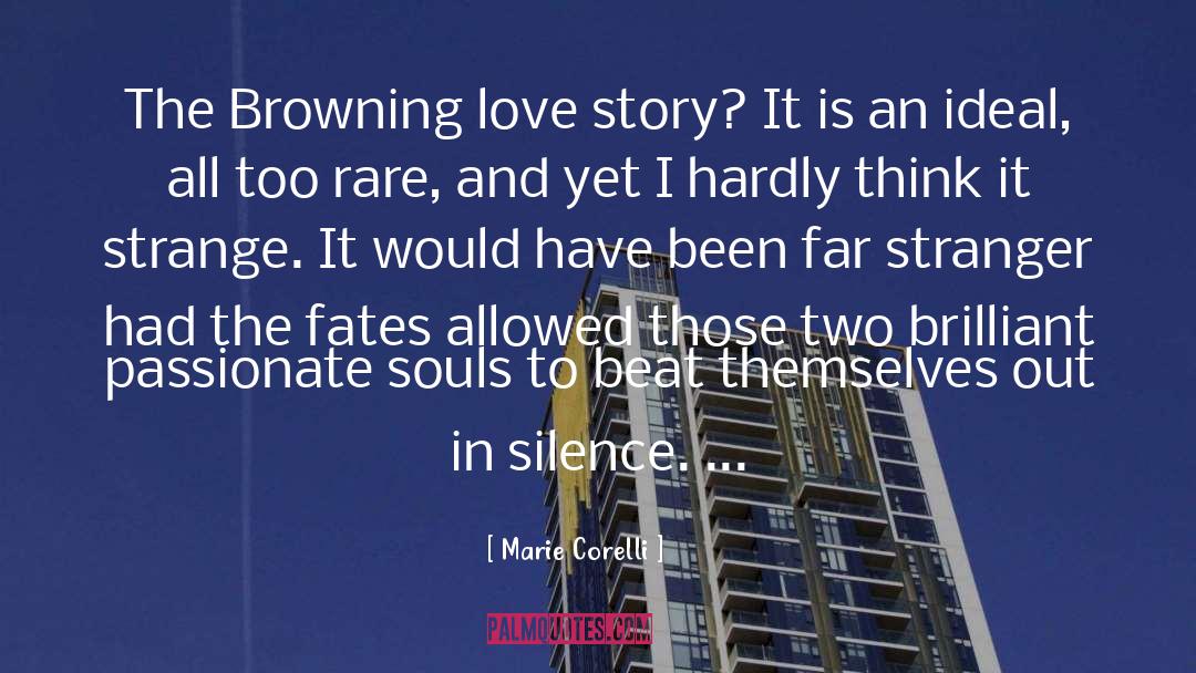 Marie Corelli Quotes: The Browning love story? It