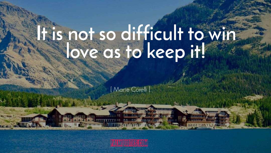 Marie Corelli Quotes: It is not so difficult