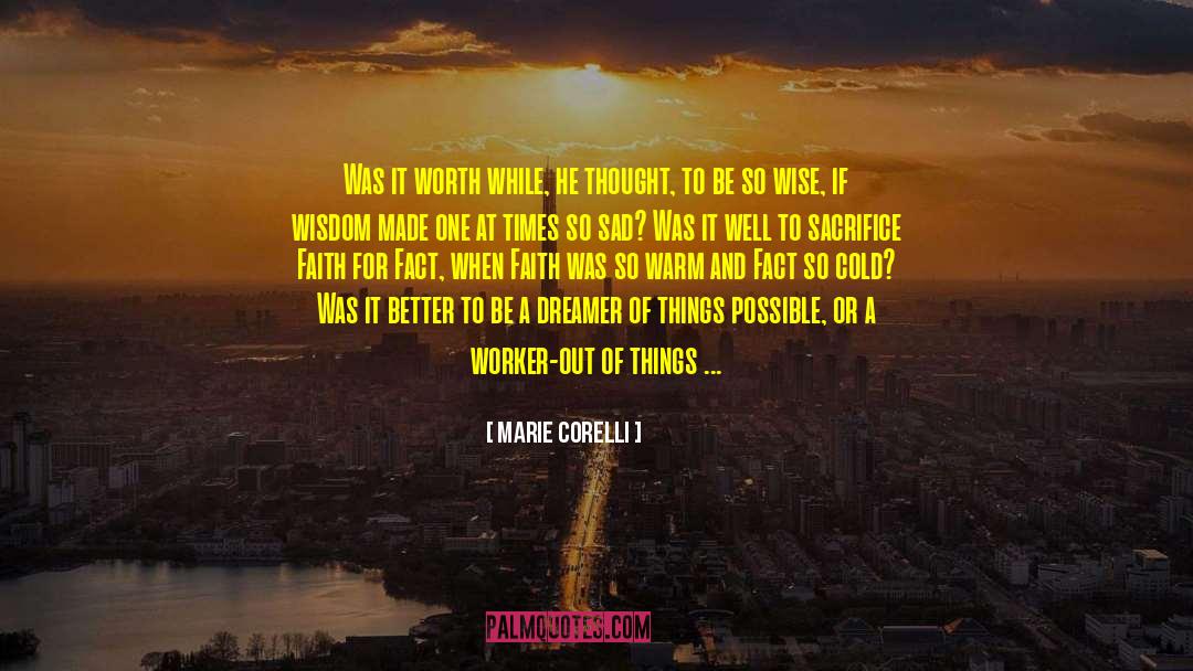 Marie Corelli Quotes: Was it worth while, he