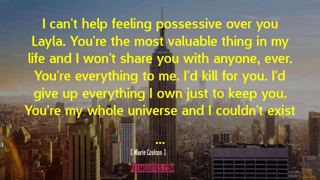 Marie Coulson Quotes: I can't help feeling possessive
