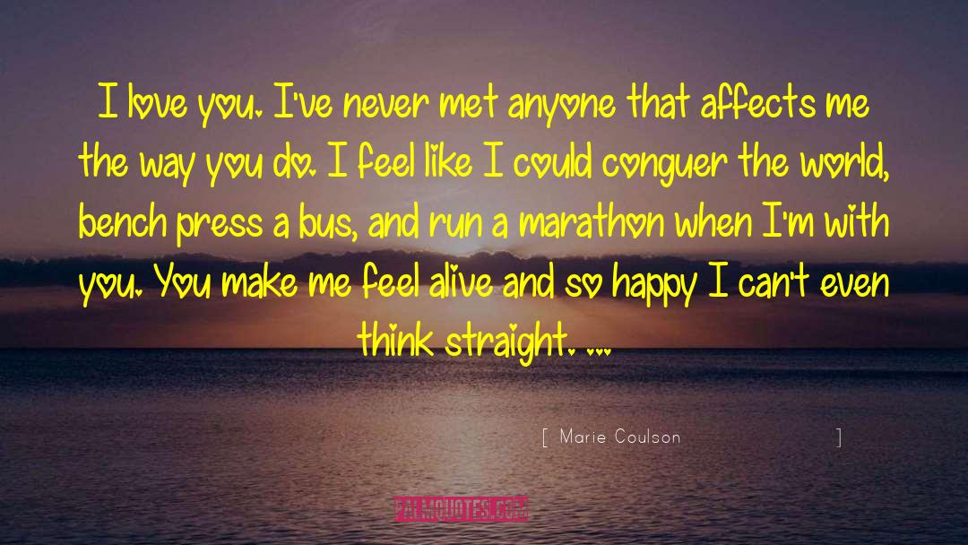 Marie Coulson Quotes: I love you. I've never