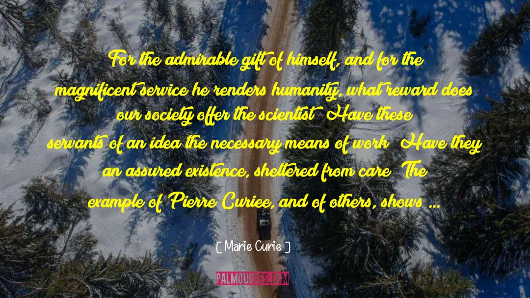 Marie Curie Quotes: For the admirable gift of