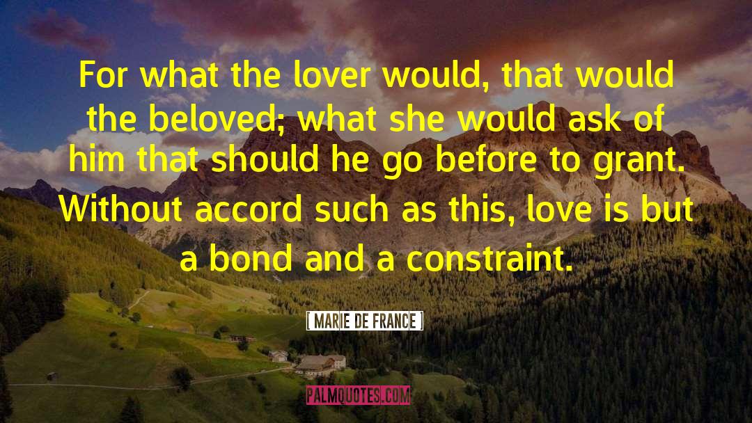 Marie De France Quotes: For what the lover would,