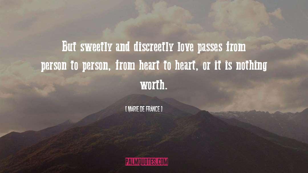 Marie De France Quotes: But sweetly and discreetly love